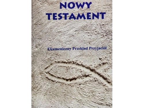 Nowy Testament Ekumeniczny Przekład Przyjaciół. - Książka